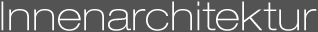 Innenarchitektur